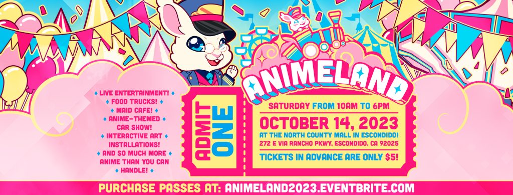 Animeland 2023 is coming to Escondido! 